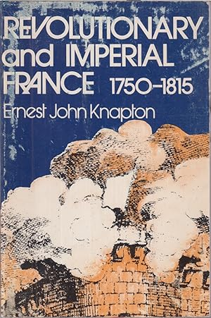Seller image for Revolutionary And Imperial France, 1750-1815 for sale by Jonathan Grobe Books