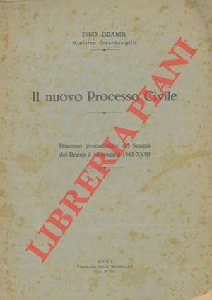 Bild des Verkufers fr Il nuovo Processo Civile. Discorso pronunciato nel Senato del Regno il 10 maggio 1940 - XVIII. zum Verkauf von Libreria Piani