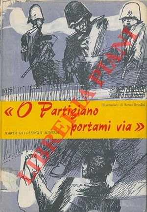 Seller image for O partigiano portami via. for sale by Libreria Piani