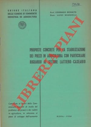 Proposte concrete per la stabilizzazione dei prezzi in agricoltura con particolare riguardo al se...