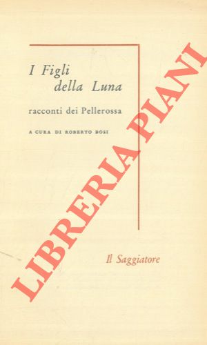 I Figli della Luna. Racconti dei Pellerossa.