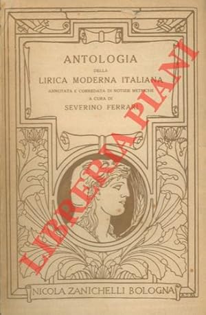 Bild des Verkufers fr Antologia della lirica moderna italiana annotata e corredata di notizie metriche da Severino Ferrari. Edizione riveduta ed accresciuta per cura di Giuseppe Albini. zum Verkauf von Libreria Piani