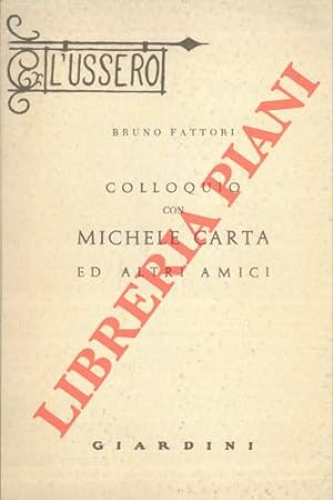Bild des Verkufers fr Colloquio con Michele Carta ed altri amici. zum Verkauf von Libreria Piani