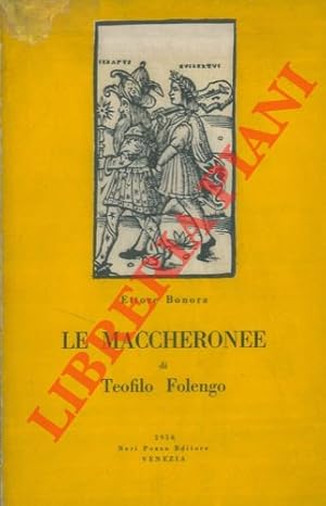 Le Maccheronee di Teofilo Folengo.