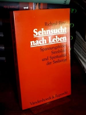 Sehnsucht nach Leben. Spannungsfelder, Sinnbilder und Spiritualität der Seelsorge.