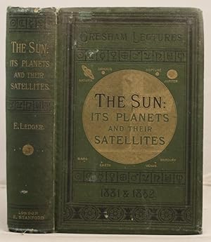 The Sun: its planets and their satellites. A course of lectures upon the Solar System.