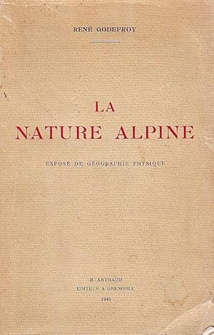 Image du vendeur pour La nature alpine - expos de gographie physique - mis en vente par Le Petit Livraire