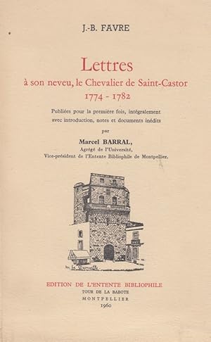 Lettres à son neveu, le chevalier de Saint-Castor 1774-1782