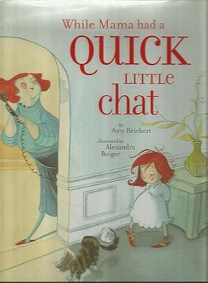 Seller image for While Mama Had a Quick Little Chat for sale by Beverly Loveless
