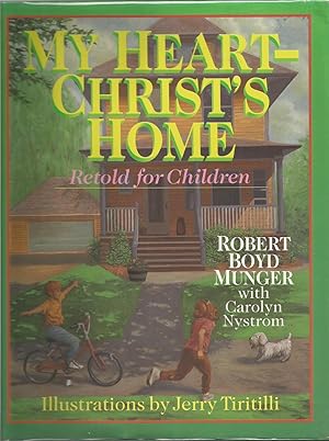 Seller image for My Heart-Christ's Home Retold for Children for sale by Beverly Loveless