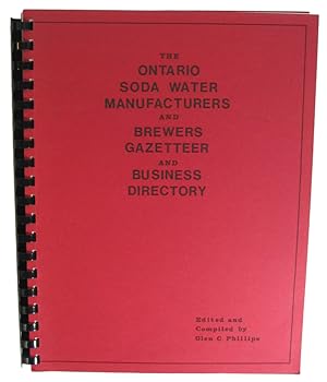 Bild des Verkufers fr The Ontario Soda WaterManufacturers and Brewers Gazetteer and Business Directory zum Verkauf von J. Patrick McGahern Books Inc. (ABAC)
