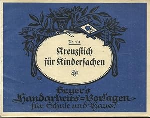 Image du vendeur pour Kreuzstich fr Kindersachen (Musterheft Nr. 14) mis en vente par ANTIQUARIAT H. EPPLER