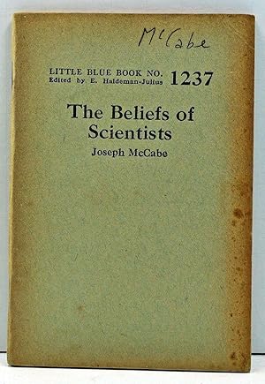 Imagen del vendedor de The Beliefs of Scientists (Little Blue Book No. 1237) a la venta por Cat's Cradle Books