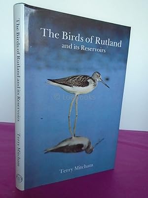 Seller image for THE BIRDS OF RUTLAND AND ITS RESERVOIRS for sale by LOE BOOKS