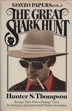 Seller image for Gonzo Papers, Vol. I: The Great Shark Hunt Strange Tales from a Strange Time for sale by lamdha books