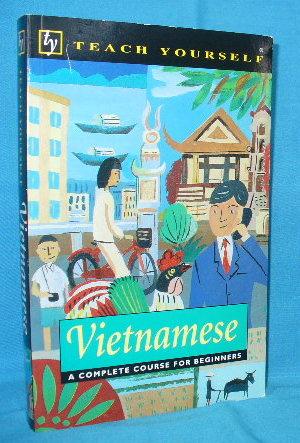 Teach Yourself Vietnamese : A Complete Course for Beginners