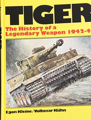 Imagen del vendedor de TIGER The History of a Legendary Weapon 1942-45 a la venta por Mad Hatter Bookstore