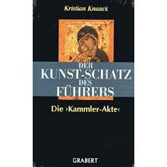 Bild des Verkufers fr Der Kunst - Schatz des Fhrers. Die Kammler - Akte. zum Verkauf von Antiquariat Heinzelmnnchen