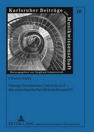 Bild des Verkufers fr George Gershwins Concerto in F  ein amerikanisches Klavierkonzert?! zum Verkauf von AHA-BUCH GmbH