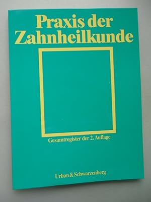 Praxis der Zahnheilkunde Gesamtregister der 2. Auflage 1991