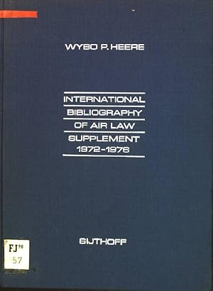 Bild des Verkufers fr International Bibliography of Air Law:Supplement (1972-1976) zum Verkauf von books4less (Versandantiquariat Petra Gros GmbH & Co. KG)