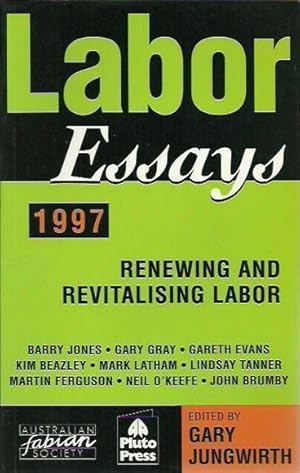 Immagine del venditore per Labor Essays 1997: Renewing and Revitalising Labor venduto da Fine Print Books (ABA)