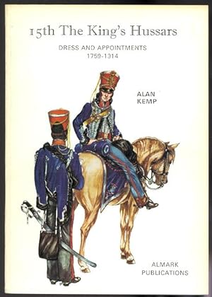 15TH THE KING'S HUSSARS: DRESS AND APPOINTMENTS, 1759-1914.