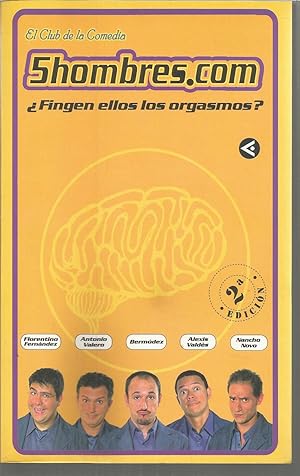 Imagen del vendedor de 5HOMBRES.COM Fingen ellos los orgsmos? Con Dedicatoria y FIRMA de LOS ACTORES Felix Alvarez y Quequ (que forman parte del grupo de 20 actores que representaron esta comedia) 2EDICION a la venta por CALLE 59  Libros