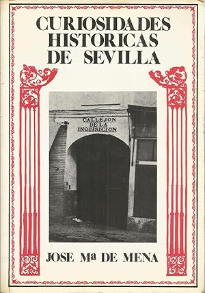 CURIOSIDADES HISTORICAS DE SEVILLA 1ªEDICION Ilustrado b/n- reproducción de documentos