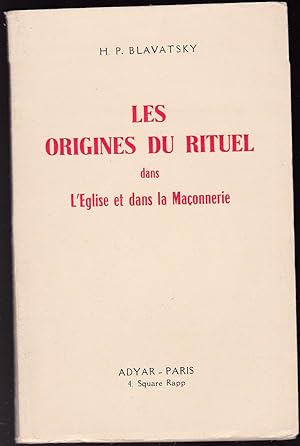 Les origines du rituel dans l'Eglise et dans la Maçonnerie