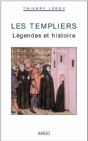 Les Templiers : Légendes et histoire