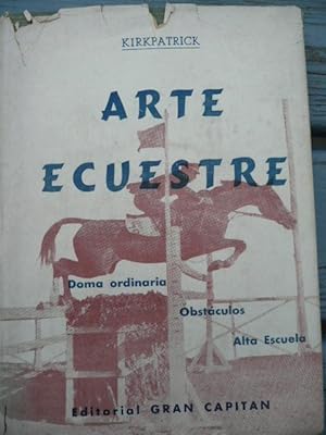 Seller image for EL ARTE ECUESTRE: Doma Ordinaria. Obst�culos. Alta-Escuela for sale by Reus, Paris, Londres