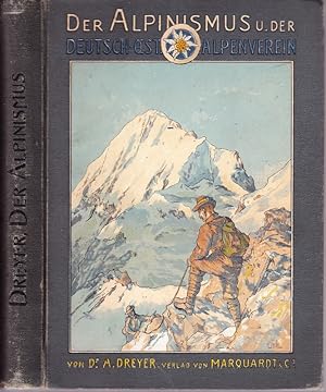 Der Alpinismus und der Deutsch-Österreichische Alpenverein. Seine Entwicklung - Seine Bedeutung -...