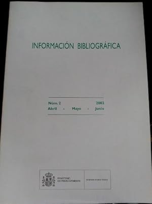 Seller image for INFORMACION BIBLIOGRAFICA. NUM. 2 (ABRIL,-MAYO-JUNIO 2002). for sale by Libreria Lopez de Araujo