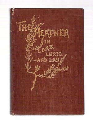 Seller image for The Heather in Lore, Lyric and Lay for sale by Gyre & Gimble