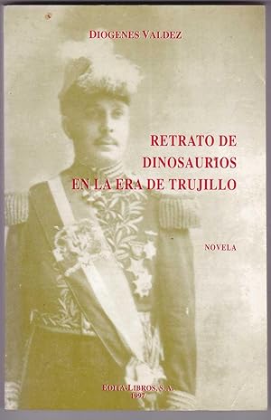 Immagine del venditore per Retrato de dinosaurios en la era de Trujillo. Novela venduto da Kultgut