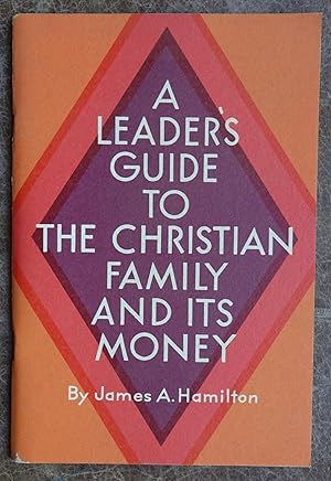 A Leader's Guide to the Christian family and Its Money