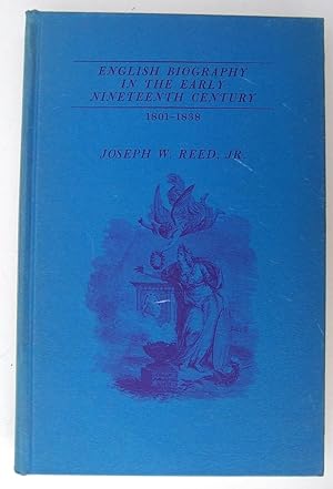 English Biography In The Early Nineteenth Century. 1801-1838.
