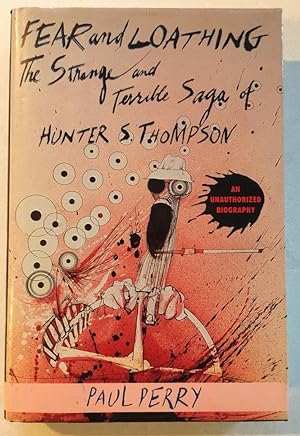 Seller image for Fear and Loathing: The Strange and Terrible Saga of Hunter S. Thompson for sale by Finn's Rare Books