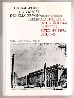 Immagine del venditore per Architektur und Stdtebau in Berlin zwischen 1933 und 1945: Planen und Bauen unter der gide der Stadtverwaltung (Die Bauwerke und Kunstdenkmler von Berlin) venduto da Pam's Fine Books