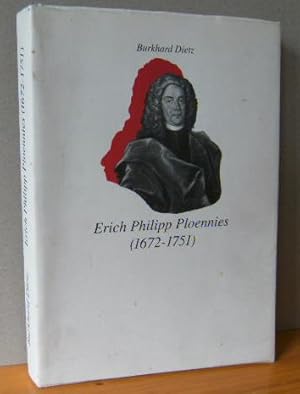 Erich Philipp Ploennies : (1672 - 1751) ; Leben und Werk eines mathematischen Praktikers der Früh...