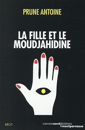 Image du vendeur pour la fille et le moudjahidine mis en vente par Chapitre.com : livres et presse ancienne