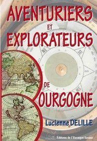 Seller image for Aventuriers et explorateurs de Bourgogne for sale by Chapitre.com : livres et presse ancienne