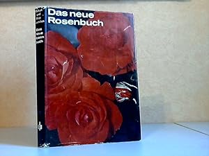 Das neue Rosenbuch Mit 88 Farbbildern und 42 Schwarzweißbildern