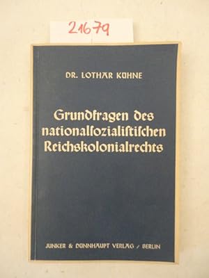 Bild des Verkufers fr Grundfragen des nationalsozialistischen Reichskolonialrechts zum Verkauf von Galerie fr gegenstndliche Kunst