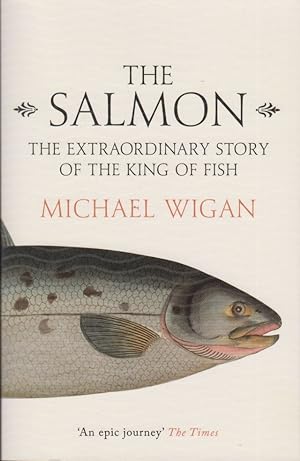 Seller image for THE SALMON. By Michael Wigan. for sale by Coch-y-Bonddu Books Ltd