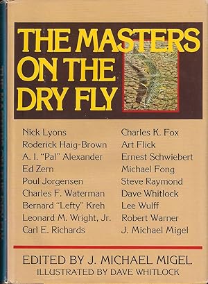 Seller image for THE MASTERS ON THE DRY FLY. Edited by J. Michael Migel. Illustrated by Dave Whitlock. for sale by Coch-y-Bonddu Books Ltd