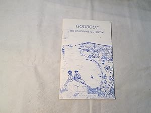 Godbout au Tournant du Siècle.