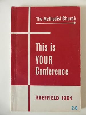 The Methodist Conference Sheffield, 1964. Official Handbook