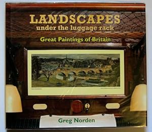 Landscapes under the Luggage Rack: Great Paintings of Britain